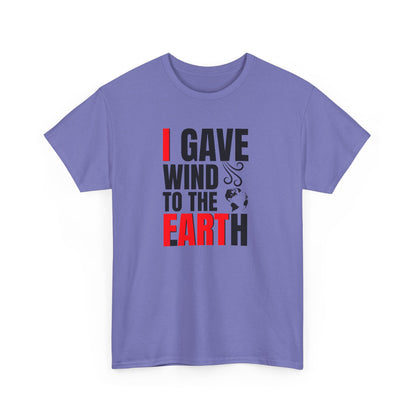 I Gave Wind to the Earth - T-Shirt (Multiple Colors) [EVE]