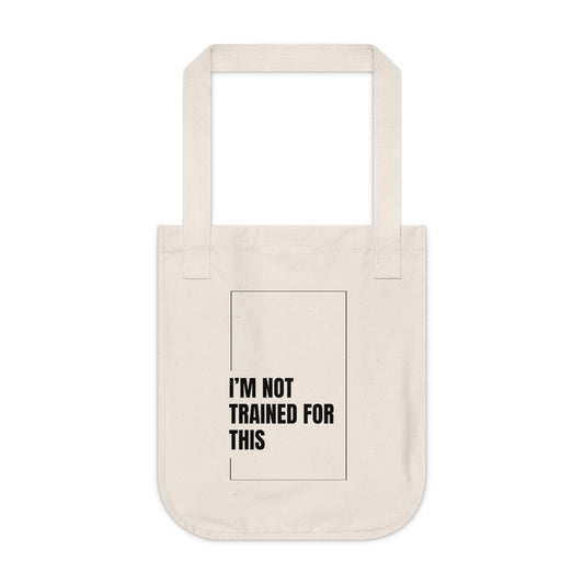 I’m Not Trained for This - Tote Bag [EVE]