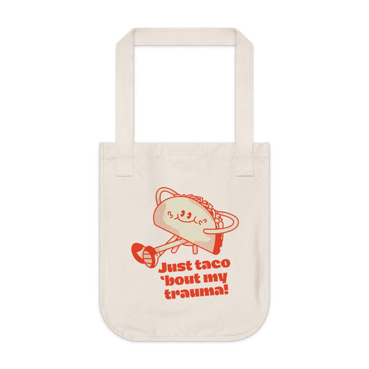 Just Taco 'Bout My Trauma - Tote Bag [EVE]