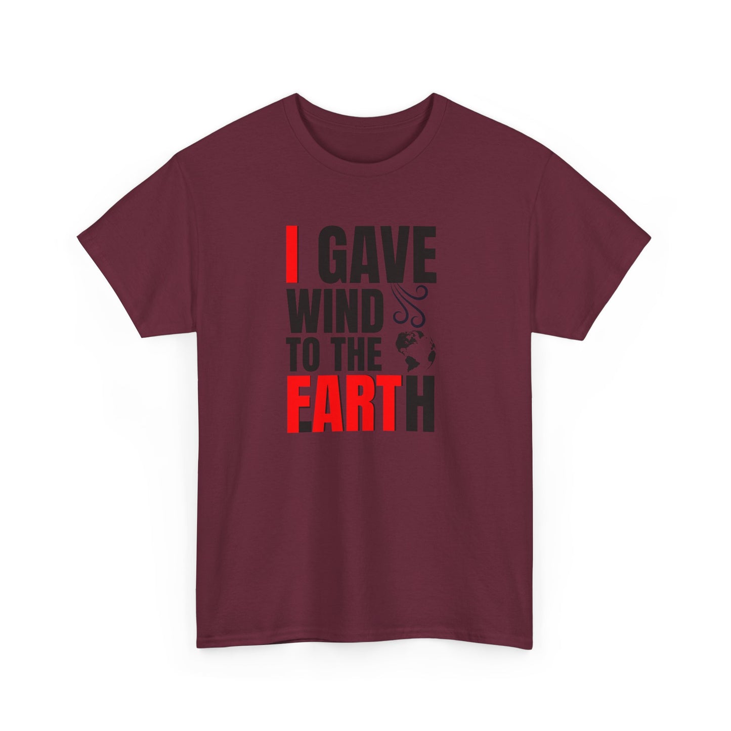 I Gave Wind to the Earth - T-Shirt (Multiple Colors) [EVE]