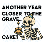 Another Year Closer to the Grave... Cake? (Digital Download) [EVE]